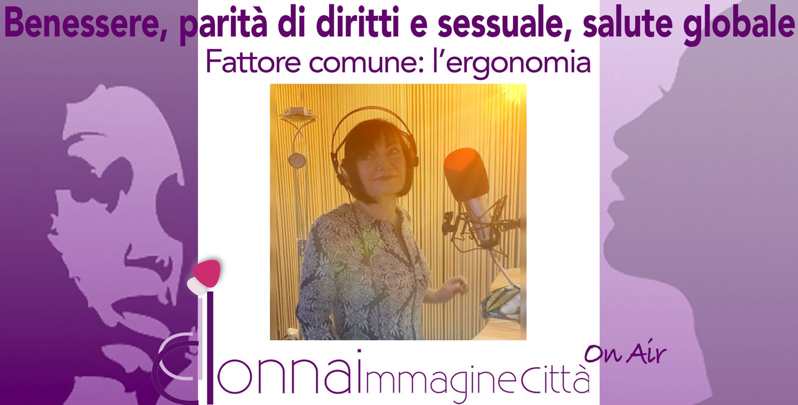 Benessere, parità di diritti e sessuale, salute globale. Fattore comune: l’ergonomia
